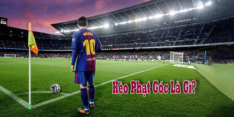 Kèo Góc Nhà Cái Là Gì? Khám Phá Từ A Tới Z Cùng FB68 2 Những lý do nên tham gia kèo phạt góc