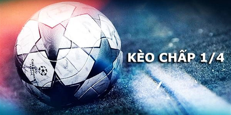 Kèo Chấp 1/4 - Tổng Hợp Những Thông Tin Chuẩn Xác Nhất 2024 2 Kèo Chấp 1/4 - Tổng Hợp Những Thông Tin Chuẩn Xác Nhất 2024