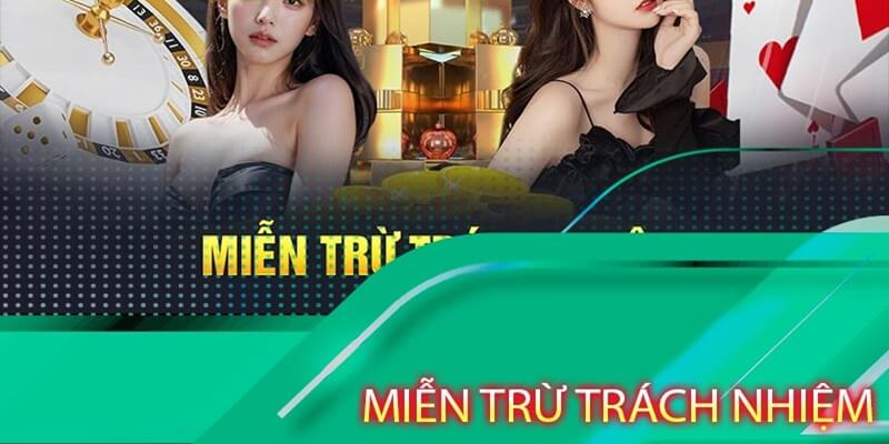 Miễn trừ trách nhiệm - Những quy định mà người chơi cần biết 1 Miễn trừ trách nhiệm là như thế nào?