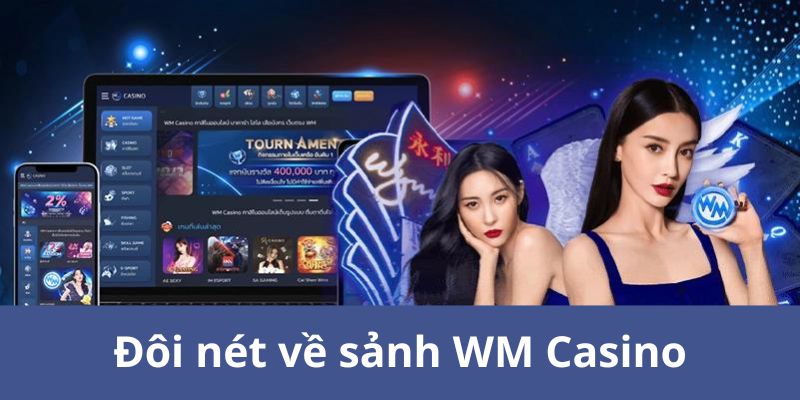 WM Casino - Sảnh Game Hot Nhất Hiện Nay 1 WM Casino - Sảnh Game Hot Nhất Hiện Nay