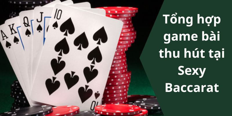 Sexy Baccarat - Sảnh Game Bài Chất Lượng 3 Sexy Baccarat - Sảnh Game Bài Chất Lượng